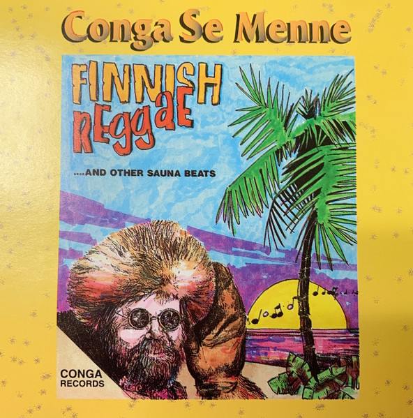 Conga Se Menne – Finnish reggae ...And Other Sauna Beats (1994, CD) -  Discogs