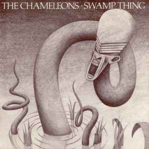 The Chameleons – Swamp Thing (1986, Card Sleeve, Vinyl) - Discogs