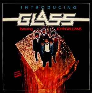 Glass Featuring John Williams – Introducing Glass (Featuring John 