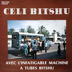 Celi Bitshou - Celi Bitshu Avec L'Infatiguable Machine A Tubes Bitshu album cover