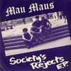 Mau Maus - Society's Rejects EP