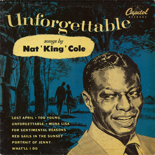 Unforgettable / Nat King Cole | Cole, Nat King (1919-1965) - pianiste et chanteur américain de jazz