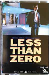 Less Than Zero (Original Motion Picture Soundtrack) (1987, Cassette) -  Discogs