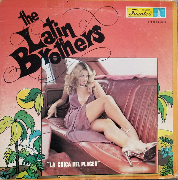 télécharger l'album The Latin Brothers - La Chica Del Placer