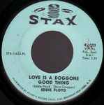 Love Is A Doggone Good Thing / Eddie Floyd