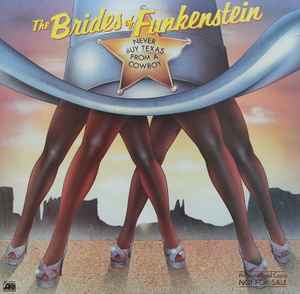 Never Buy Texas From A Cowboy - The Brides Of Funkenstein