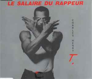 Charles Henry T. - Le Salaire Du Rappeur album cover