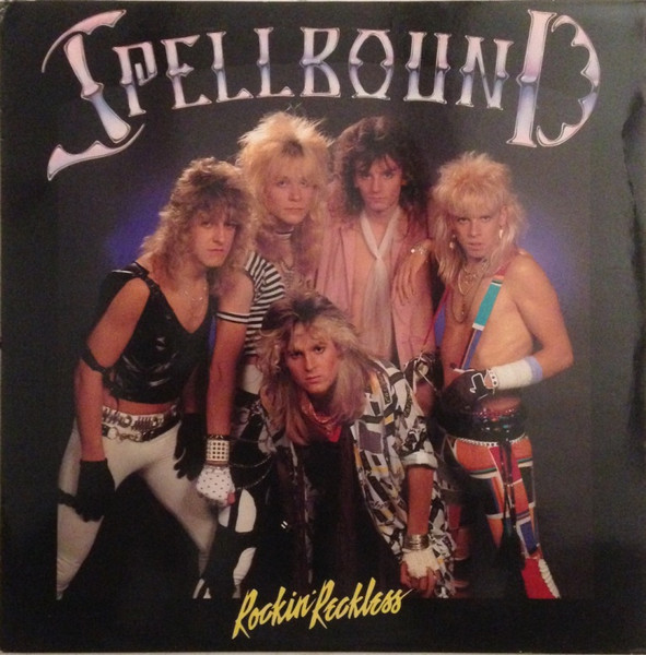 Spellbound – Rockin' Reckless (1985, Vinyl) - Discogs