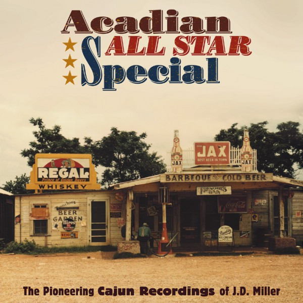 J.D. Miller – Acadian All Star Special (The Pioneering Cajun