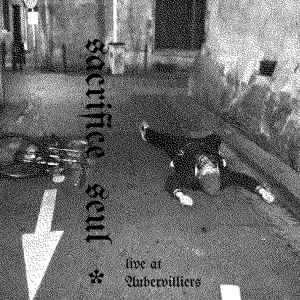 Sacrifice Seul - Live At Aubervilliers album cover