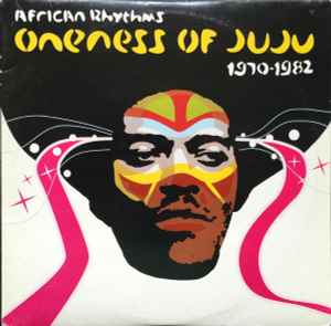 Oneness Of Juju - African Rhythms 1970-1982: 3xLP, Comp For Sale 
