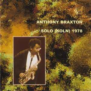 Solo (Koln) 1978 - Anthony Braxton