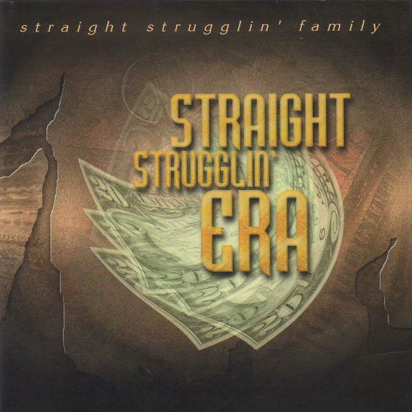 Straight Strugglin' Family – Straight Strugglin' Era (2000