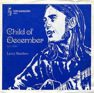 Larry Sanders (6) - Child Of December / Fate album cover