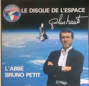 L'Abbé Bruno Petit - Le Disque De L'Espace Plus Haut album cover