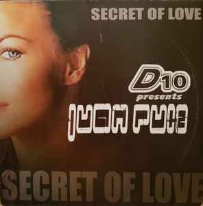 Secret Of Love - D10 Presents Juan Ruiz