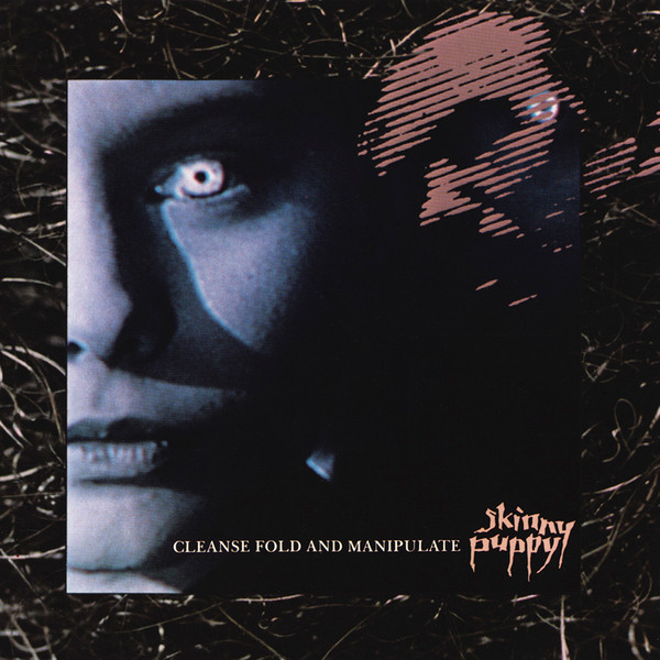 Skinny Puppy Cleanse Fold And Manipulate (1987, CD) Discogs