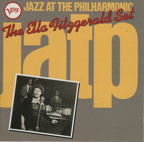 Ella Fitzgerald – Jazz At The Philharmonic: The Ella Fitzgerald