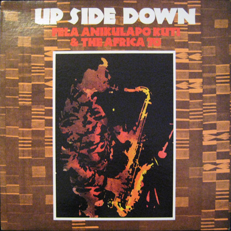 Fela Anikulapo Kuti & The Afrika 70 – Up Side Down (1976, Vinyl 