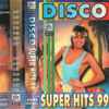 Various - Disco Super Hits 99