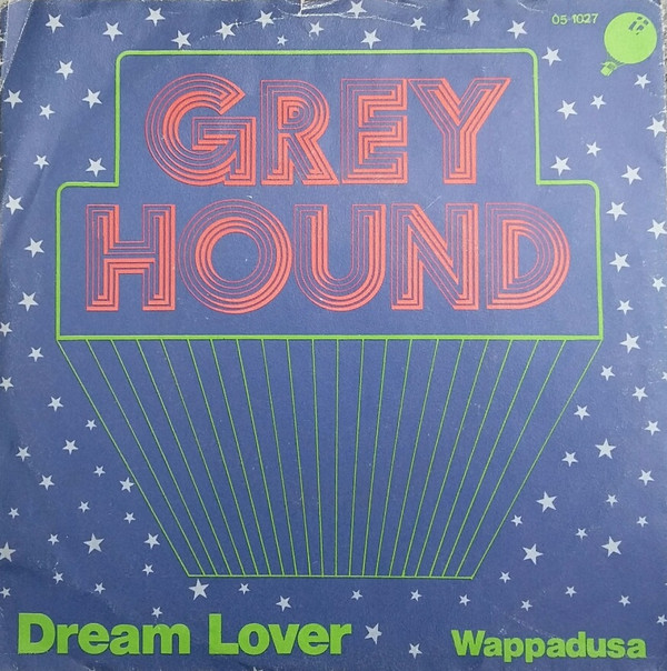 Greyhound – Dream Lover / Wappadusa