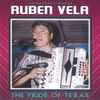 Ruben Vela - The Pride of Texas