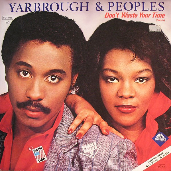 Yarbrough & Peoples – Don't Waste Your Time (1984, Vinyl) - Discogs