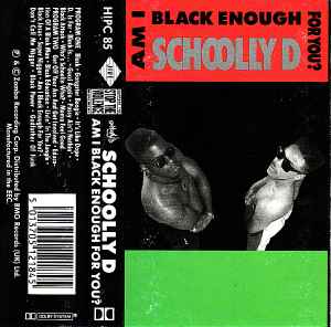 Schoolly D – Am I Black Enough For You? (1989, Cassette) - Discogs