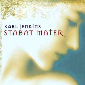 bezig tint vijver Karl Jenkins – Stabat Mater (2008, CD) - Discogs
