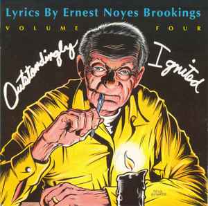 Various - Outstandingly Ignited (Lyrics By Ernest Noyes Brookings Volume Four)