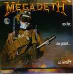 Megadeth – So Far, So Good... So What! (1988, Vinyl) - Discogs