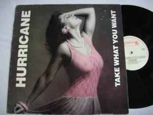 Hurricane – Take What You Want (1985, Vinyl) - Discogs