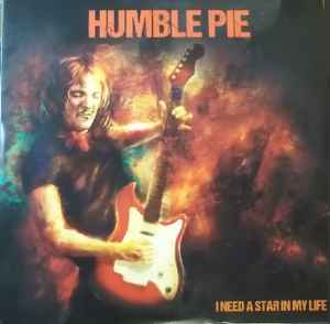 Humble Pie - I Need A Star In My Life album cover