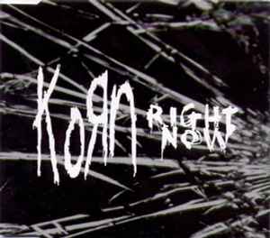 Right Now - Korn