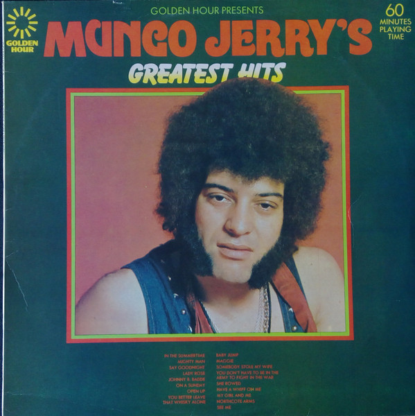 ladda ner album Mungo Jerry - Golden Hour Presents Mungo Jerrys Greatest Hits