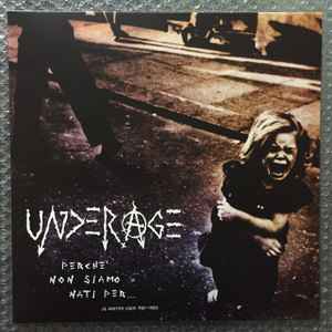 Underage (2) - Perche' Non Siamo Nati Per... (Il Nostro Caos 1982-1983)
