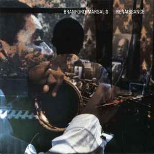 Renaissance / Branford Marsalis, saxo t | Marsalis, Branford. Saxo t