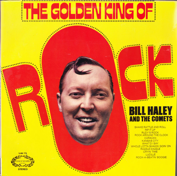 Bill Haley And The Comets – The Golden King Of Rock (1971, Vinyl