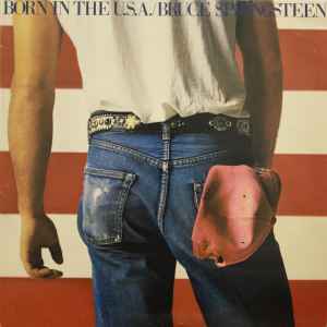 Born In The U.S.A. - Bruce Springsteen