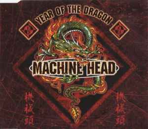 Machine Head (3) - Year Of The Dragon