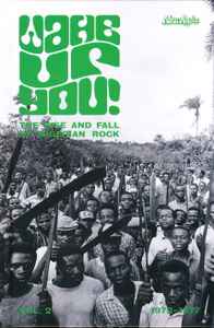 Various - Wake Up You! The Rise And Fall of Nigerian Rock 1972-1977 Vol. 2
