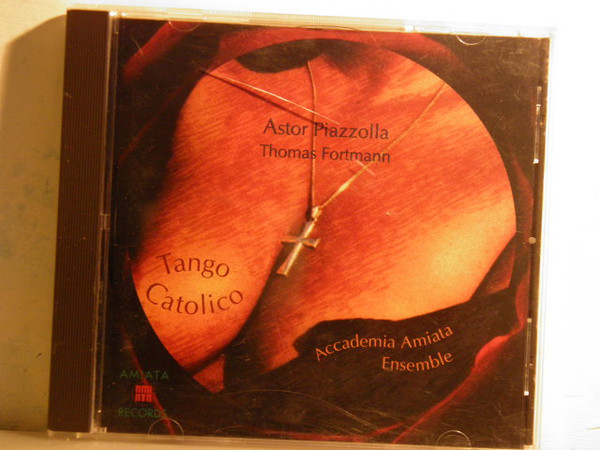 ladda ner album Accademia Amiata - Tango Catolico Astor Piazzolla Thomas Fortmann