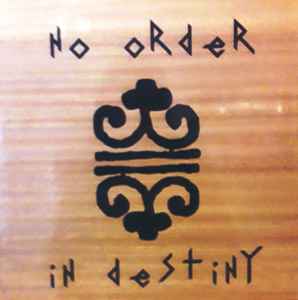 Various - No Order In Destiny  album cover