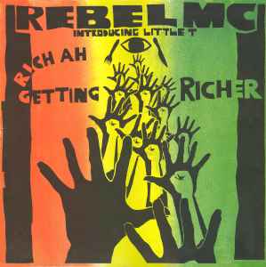 Rebel MC - Rich Ah Getting Richer