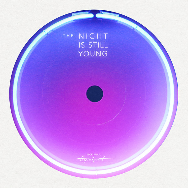 Nicki Minaj – The Night Is Still Young (2015, 256 kbps, File) - Discogs