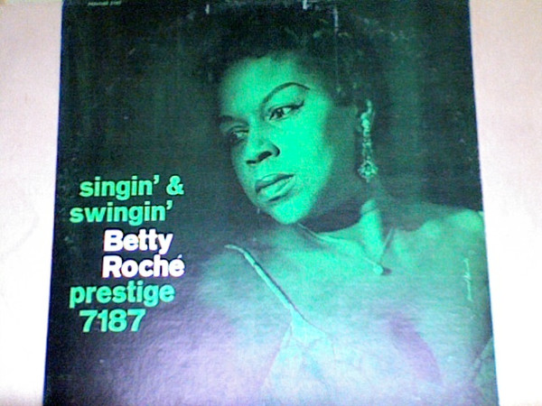 Betty Roché – Singin' & Swingin' (1961, Deep groove, Vinyl) - Discogs