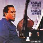 Cover of Presents Charles Mingus, 1989, CD