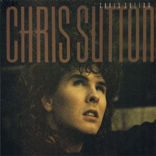 Chris Sutton – Chris Sutton (1986, Vinyl) - Discogs