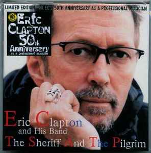 Eric Clapton And His Band – The Sheriff And The Pilgrim (2013, CD