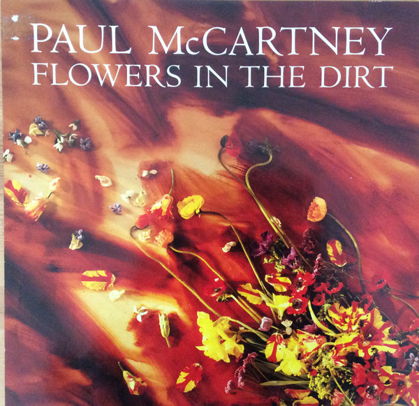 Paul McCartney Flowers In The Dirt (1990, Vinyl) Discogs